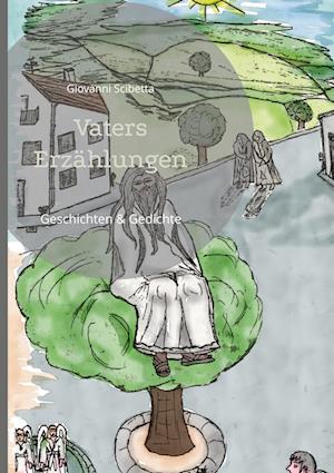 Cover for Giovanni Scibetta · Vaters Erzählungen (Hardcover Book) (2022)
