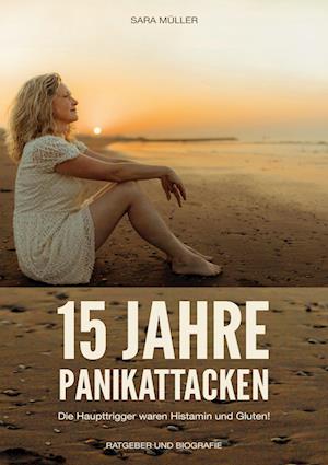 Cover for Sara Müller · 15 Jahre Panikattacken (Book) (2024)