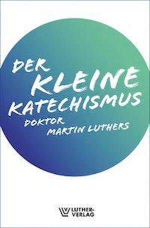 Cover for Luther · Der Kleine Katechismus (Book)