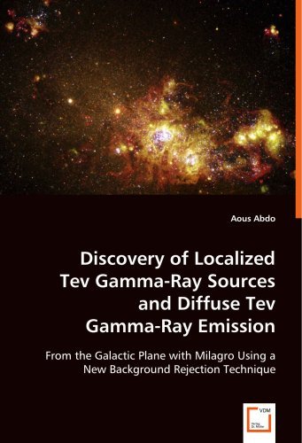 Cover for Aous Abdo · Discovery of Localized Tev Gamma-ray Sources and Diffuse Tev Gamma-ray Emission: from the Galactic Plane with Milagro Using a New Background Rejection Technique (Pocketbok) (2008)