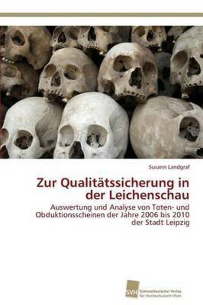Cover for Landgraf Susann · Zur Qualitatssicherung in Der Leichenschau (Paperback Book) (2012)