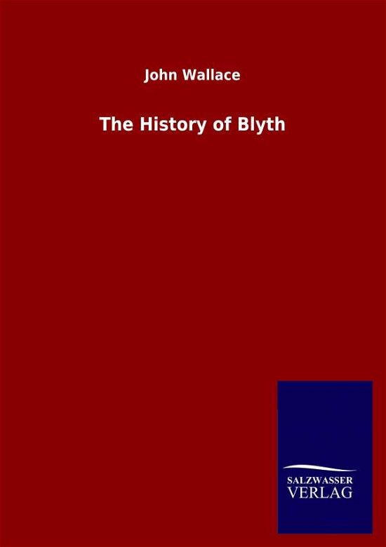 Cover for John Wallace · The History of Blyth (Paperback Bog) (2020)