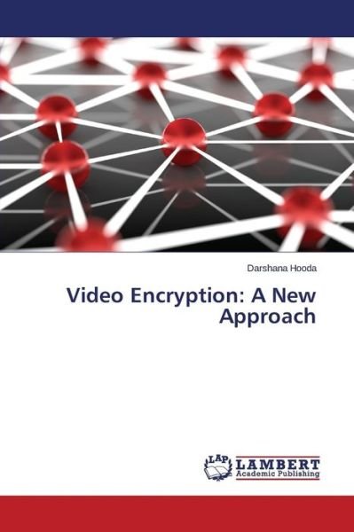 Cover for Hooda Darshana · Video Encryption: a New Approach (Pocketbok) (2015)