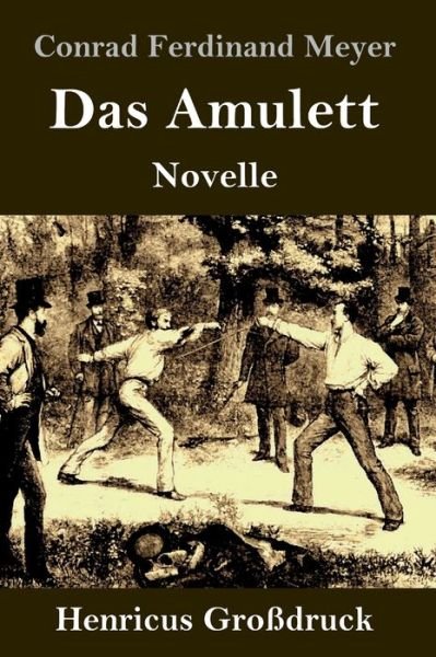 Cover for Conrad Ferdinand Meyer · Das Amulett (Grossdruck) (Hardcover Book) (2019)