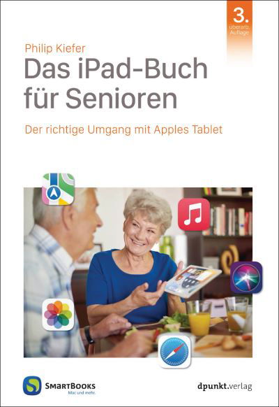 Das iPad-Buch für Senioren - Philip Kiefer - Książki - Dpunkt.Verlag GmbH - 9783864908767 - 2 grudnia 2021