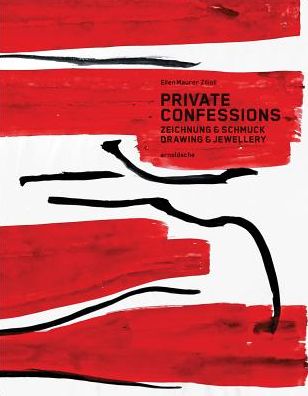 Cover for Beat Wyss · Private Confessions: Drawings &amp; Jewellery (Hardcover Book) (2016)