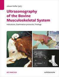 Cover for Ultrasonography of the Bovine Musculoskeletal System: Indications, Examination Protocols, Findings (Hardcover Book) (2021)