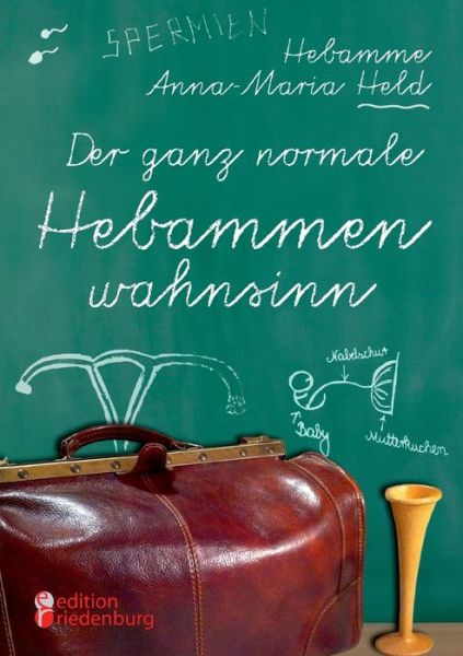 Cover for Anna-maria Held · Der Ganz Normale Hebammenwahnsinn (Paperback Book) [German edition] (2014)