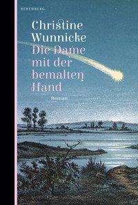 Cover for Wunnicke · Die Dame mit der bemalten Hand (Book)