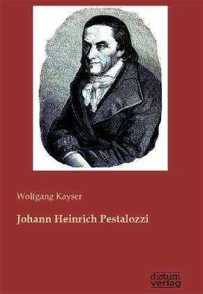 Cover for Kayser · Johann Heinrich Pestalozzi (Buch)