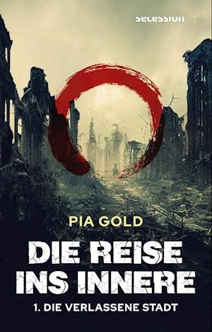 Cover for Pia Gold · Die Reise ins Innere (Bok) (2023)