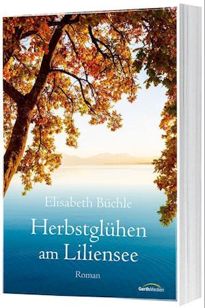 Cover for Elisabeth Büchle · Herbstglühen am Liliensee (Book) (2024)