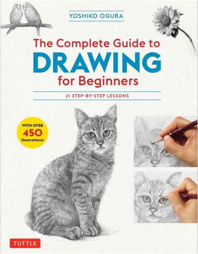 Cover for Yoshiko Ogura · The Complete Guide to Drawing for Beginners: 21 Step-by-Step Lessons - Over 450 illustrations! (Paperback Bog) (2020)
