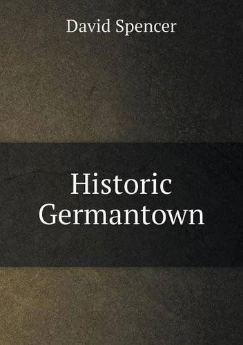 Cover for David Spencer · Historic Germantown (Paperback Book) (2013)