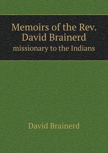 Cover for David Brainerd · Memoirs of the Rev. David Brainerd Missionary to the Indians (Paperback Book) (2013)