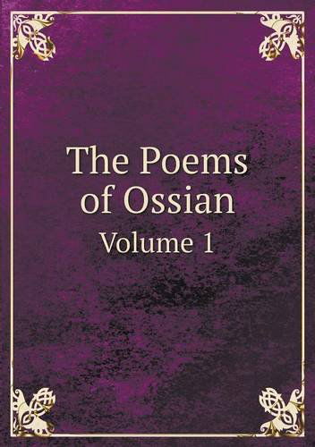 Cover for James Macpherson · The Poems of Ossian Volume 1 (Paperback Book) (2013)