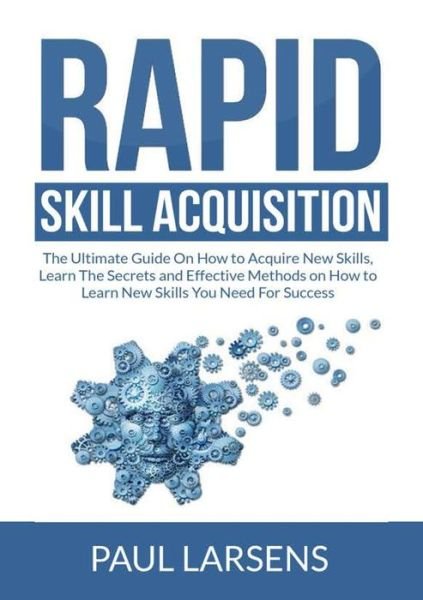 Cover for Paul Larsens · Rapid Skill Acquisition (Paperback Book) (2020)