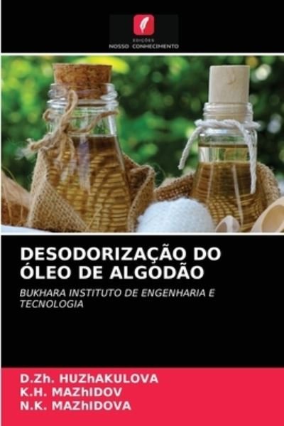 Cover for D Zh Huzhakulova · Desodorizacao Do Oleo de Algodao (Paperback Book) (2021)