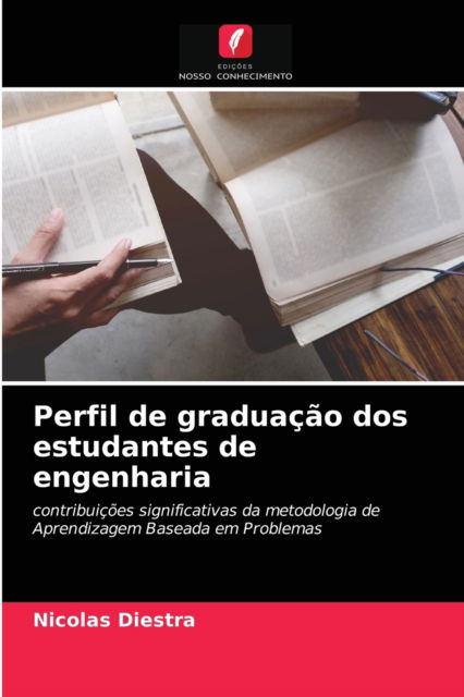 Cover for Nicolas Diestra · Perfil de graduacao dos estudantes de engenharia (Paperback Book) (2021)