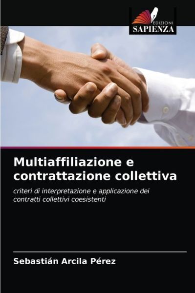 Cover for Sebastian Arcila Perez · Multiaffiliazione e contrattazione collettiva (Paperback Book) (2021)