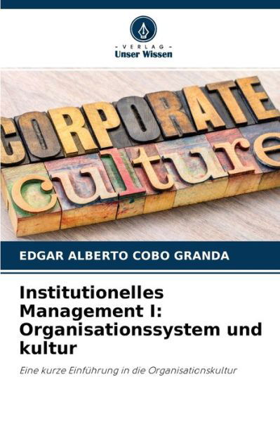 Cover for Edgar Alberto Cobo Granda · Institutionelles Management I (Paperback Bog) (2021)