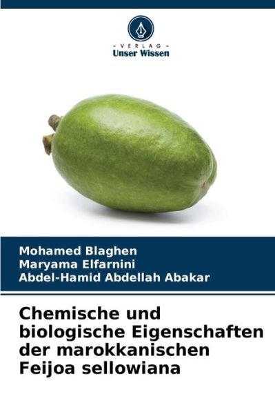 Cover for Mohamed Blaghen · Chemische und biologische Eigenschaften der marokkanischen Feijoa sellowiana (Paperback Book) (2021)