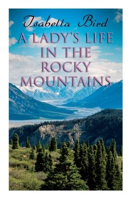 Cover for Isabella Bird · A Lady's Life in the Rocky Mountains (Paperback Book) (2020)