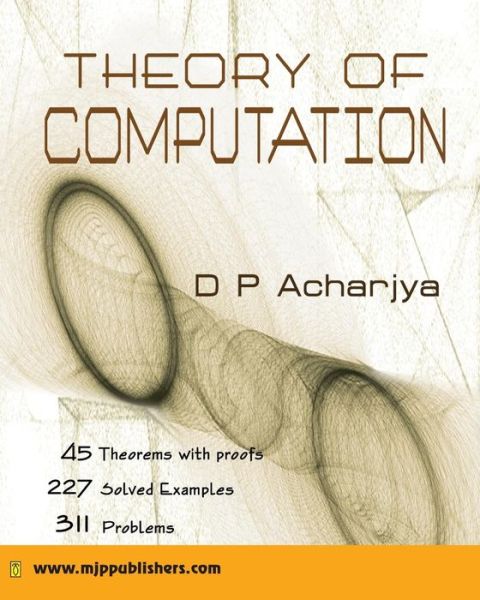 Cover for D P Acharjya · Theory of Computation (Paperback Book) [1st edition] (2010)