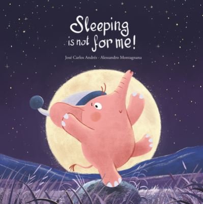 Cover for Jose Carlos Andres · Sleeping Is Not for Me! - Somos8 (Innbunden bok) (2023)