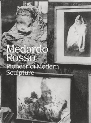 Cover for Gloria Moure · Medardo Rosso: Pioneer of Modern Sculpture (Paperback Book) (2024)