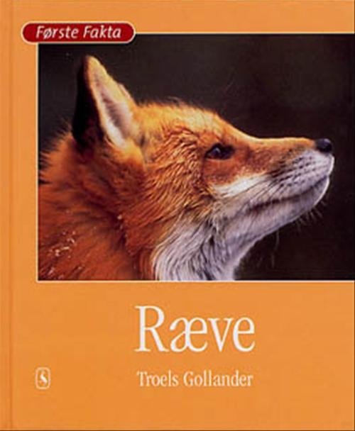 Cover for Troels Gollander · Første Fakta; Første fakta. Dyr og natur: Ræve (Bound Book) [1º edição] [Indbundet] (2001)