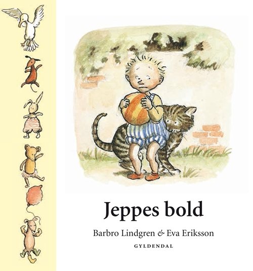 Cover for Barbro Lindgren; Eva Eriksson · Jeppe: Jeppes bold (Bound Book) [2th edição] [Indbundet] (2013)