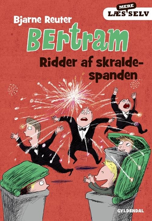 Cover for Bjarne Reuter · Læs selv: Læs mere selv. Bertram. Ridder af skraldespanden (Bound Book) [4th edição] (2015)