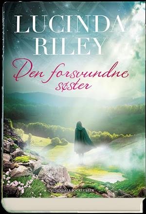 Cover for Lucinda Riley Ltd. · De syv søstre: Den forsvundne søster (Gebundesens Buch) [1. Ausgabe] (2021)
