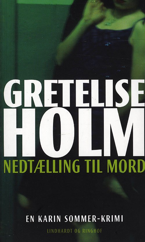 Cover for Gretelise Holm · En Karin Sommer-krimi: Nedtælling til mord, pb. (Paperback Book) [2º edição] (2008)
