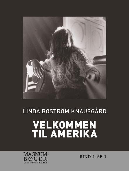 Cover for Linda Boström Knausgård · Velkommen til Amerika (Sewn Spine Book) [1º edição] (2017)