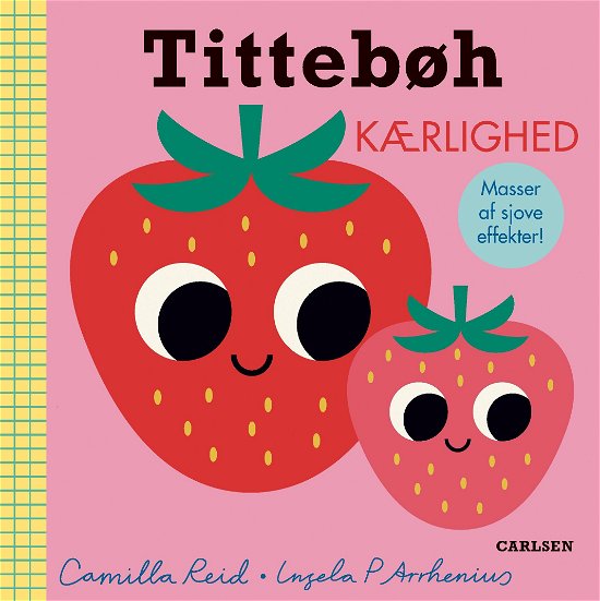 Cover for Ingela P. Arrhenius · Tittebøh Kærlighed (Cardboard Book) [1e uitgave] (2021)