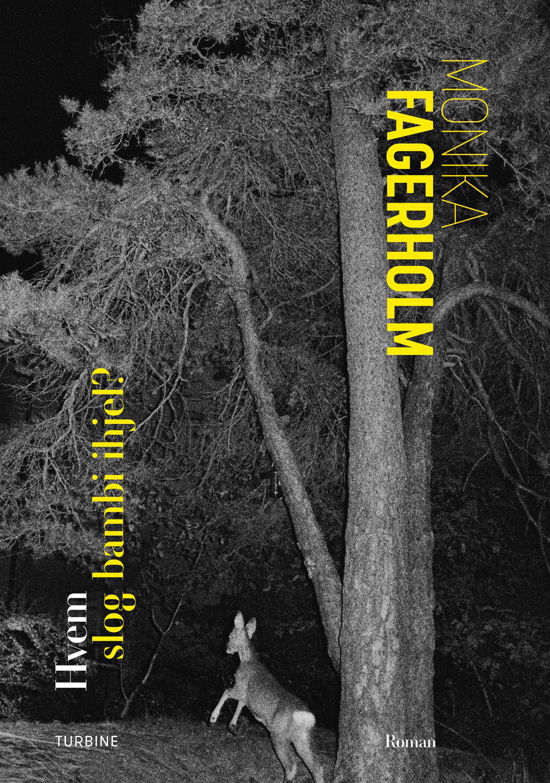 Cover for Monika Fagerholm · Hvem slog bambi ihjel? (Sewn Spine Book) [1st edition] (2020)