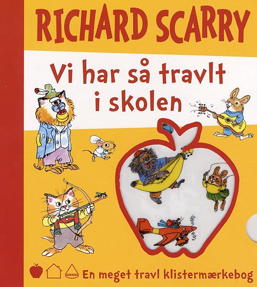 Cover for Richard Scarry · En meget travl klistermærkebog.: Vi har så travlt i skolen (Kartonbuch) [1. Ausgabe] (2007)