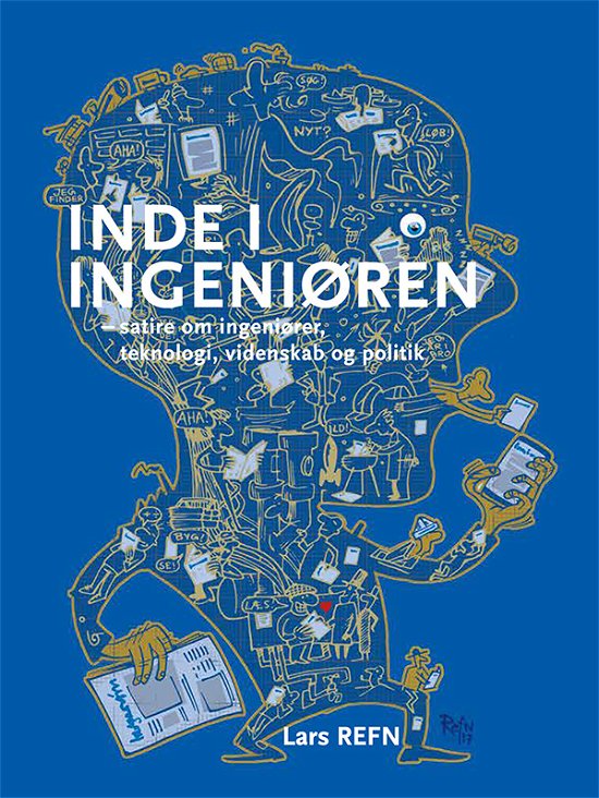 Inde i Ingeniøren - Lars Refn - Livres - Forlaget Fahrenheit - 9788771760767 - 9 octobre 2017