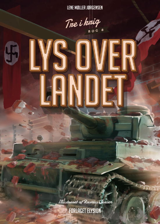 Cover for Lene Møller Jørgensen · Tre i krig: Lys over landet (Hardcover bog) [1. udgave] (2019)