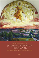 Cover for Mogens Müller · Jesu-liv-litteratur i Danmark (Sewn Spine Book) [1. Painos] (2008)