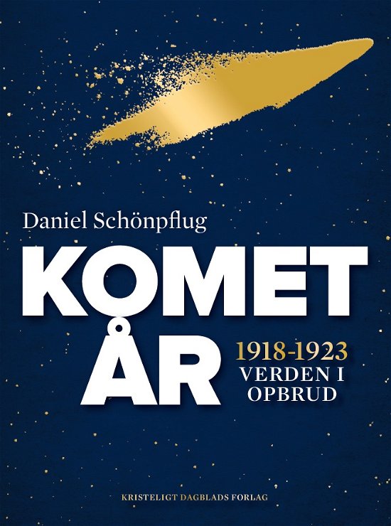 Kometår - Daniel Schönpflug - Bøger - Kristeligt Dagblads Forlag - 9788774673767 - 14. marts 2018