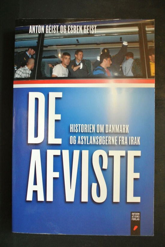 De afviste - Anton Geist; Esben Geist - Libros - Informations Forlag - 9788775142767 - 19 de agosto de 2011