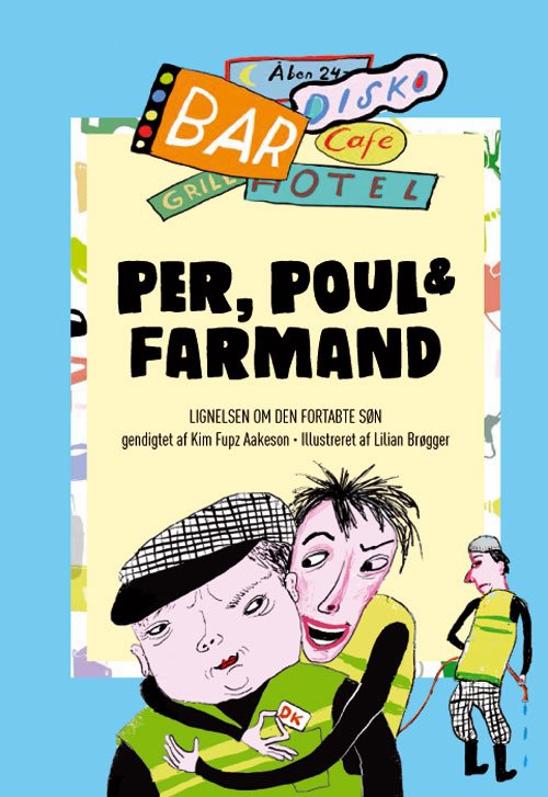 Cover for Kim Fupz Aakeson · Fupz'ske lignelser: Per, Poul &amp; Farmand (Gebundenes Buch) [1. Ausgabe] (2018)