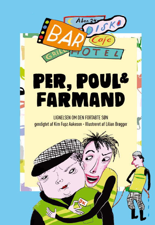 Fupz'ske lignelser: Per, Poul & Farmand - Kim Fupz Aakeson - Bøger - Bibelselskabet - 9788775238767 - 30. august 2018