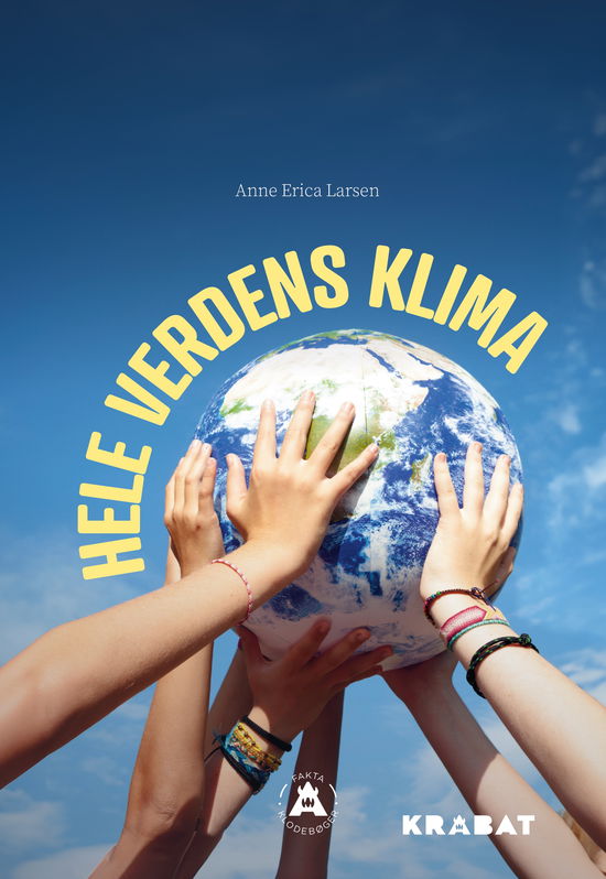 Anne Erica Larsen · FAKTA Klodebøger: Hele Verdens Klima (Gebundenes Buch) [1. Ausgabe] (2024)