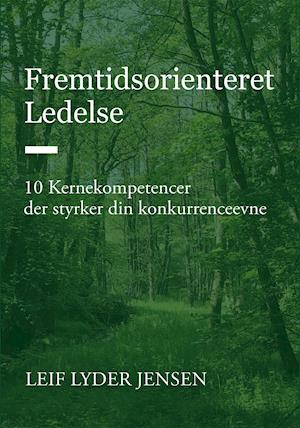 Cover for Leif Lyder Jensen · Fremtidsorienteret Ledelse (Paperback Book) [1st edition] (2020)