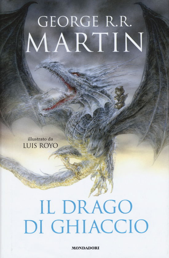 Cover for George R. R. Martin · Il Drago Di Ghiaccio (Book)