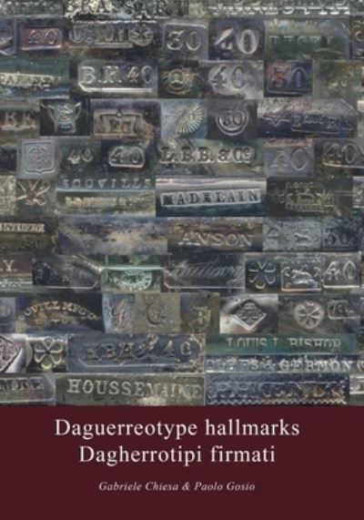 Cover for Gabriele Chiesa · Daguerreotype hallmarks - Dagherrotipi firmati (Paperback Book) (2019)